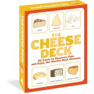 The Cheese Deck: 50 Cards to Discover, Pair, and Enjoy the World’s Best Cheeses
